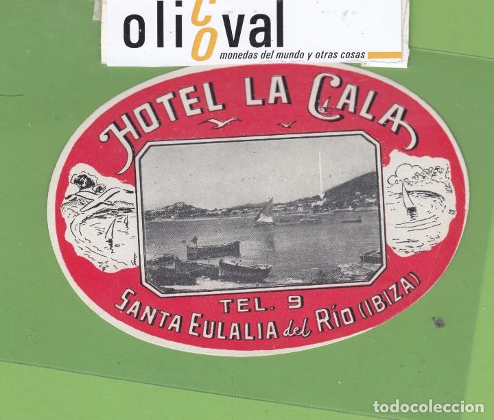 Etiquetas antiguas: ETIQUETA HOTEL LA CALA SANTA EULALIA DEL RIO IBIZA BALEARES TEL 9 OVAL105 mm EH3111