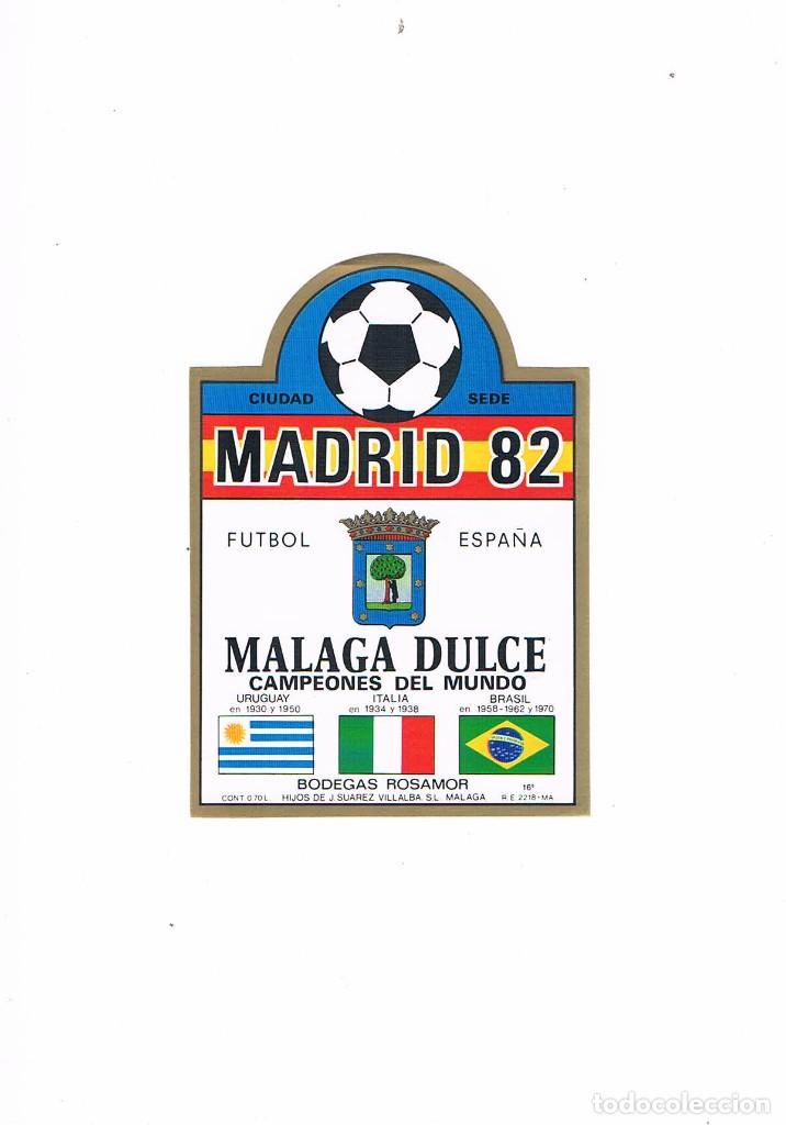 Etiquetas antiguas: ETIQUETA VINO MUNDIAL 82 ESPA&Ntilde;A MADRID 82 MALAGA DULCE CAMPEONES MUNDO URUGUAY BRASIL ITALIA **