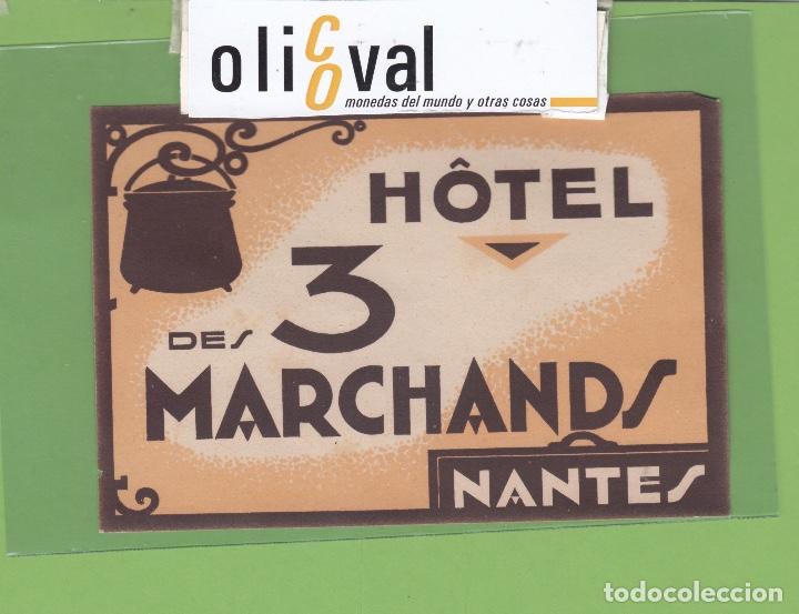 Etiquetas antiguas: ETIQUETA HOTEL DES 3 MARCHANDS NANTES EH3250