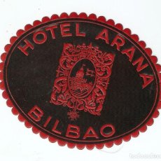 Etiquetas antiguas: HOTEL ARANA - BILBAO ETIQUETA HOTEL. Lote 234451450