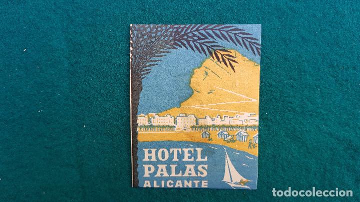 Etiquetas antiguas: ETIQUETA HOTEL PALAS - ALICANTE