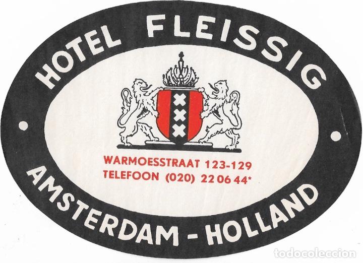 Etiquetas antiguas: ETIQUETA HOTEL FLEISSIG - AMSTERDAM (HOLANDA)
