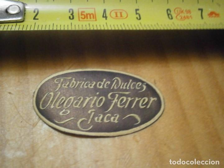 Alte Etiketten: ETIQUETA PUBLICITARIA A&Ntilde;OS 40/50, FABRICA DE DULCES OLEGARIO FERRER (JACA)