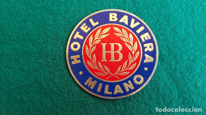 Etiquetas antiguas: ETIQUETA HOTEL BAVIERA MILANO - ITALIA