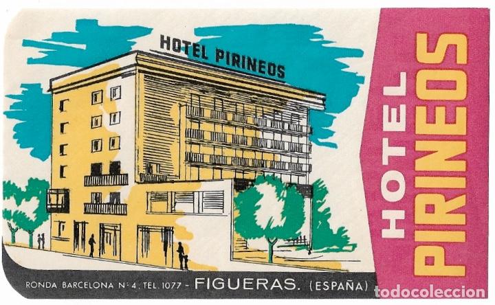 Etiquetas antiguas: ETIQUETA HOTEL PIRINEOS - FIGUERAS (GERONA)
