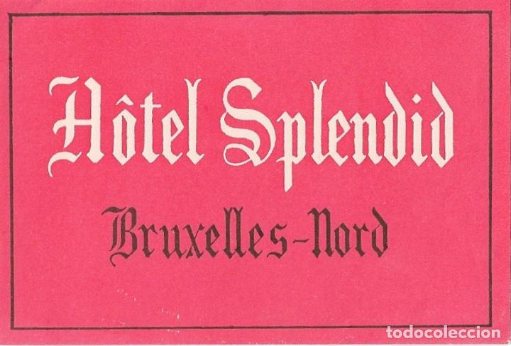 Etiquetas antiguas: ETIQUETA HOTEL SPLENDID - BRUXELLES (BELGICA)