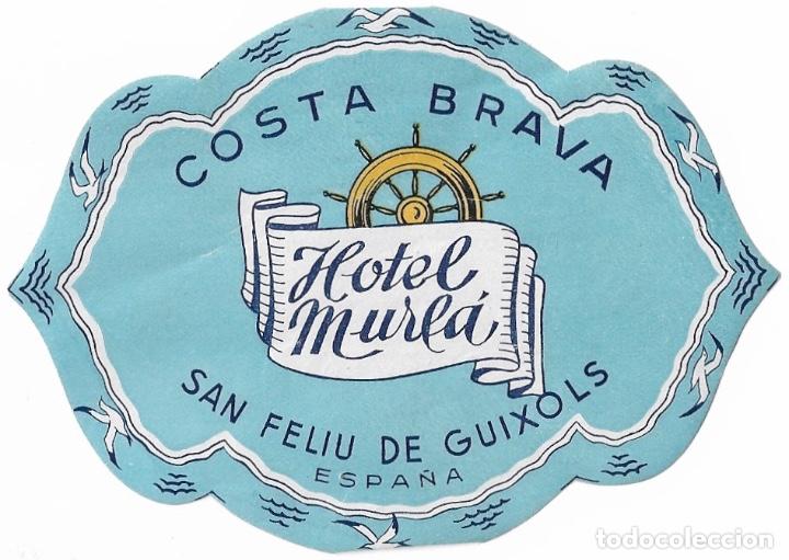 Etiquetas antiguas: ETIQUETA HOTEL MURLA - SAN FELIU DE GUIXOLS (GERONA)