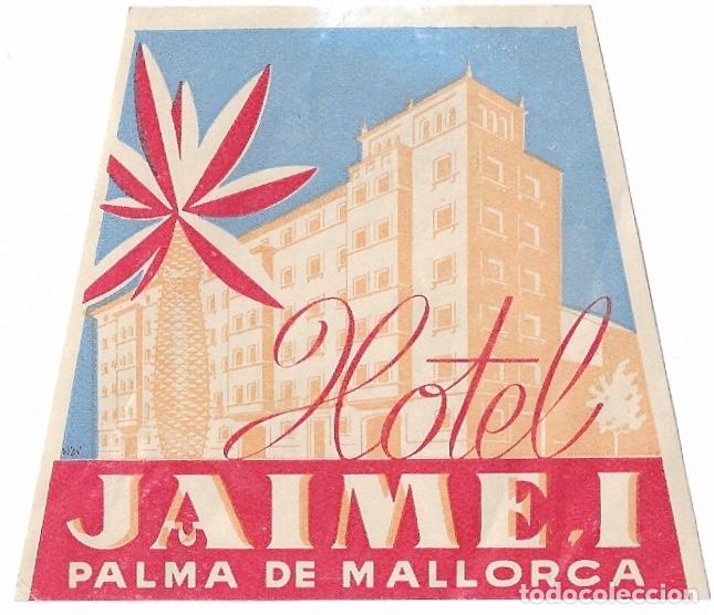 Etiquetas antiguas: ETIQUETA HOTEL JAIME I - MALLORCA