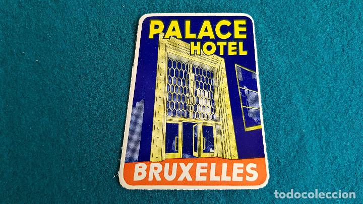 Etiquetas antiguas: ETIQUETA PALACE HOTEL BRUXELLES - BELGICA
