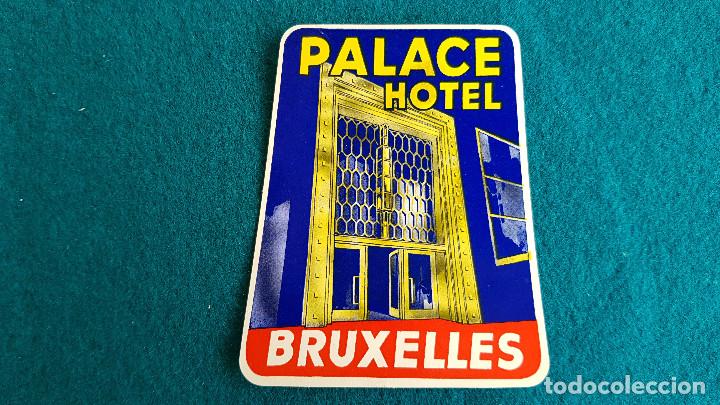 Etiquetas antiguas: ETIQUETA PALACE HOTEL BRUXELLES - BELGICA