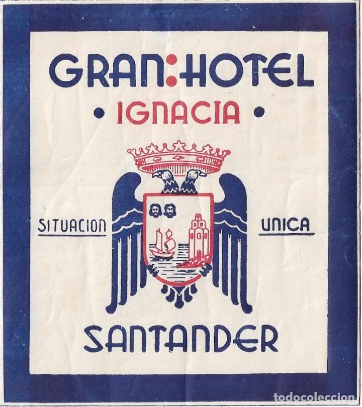 Etiquetas antiguas: ETIQUETA GRAN HOTEL IGNACIA - SANTANDER