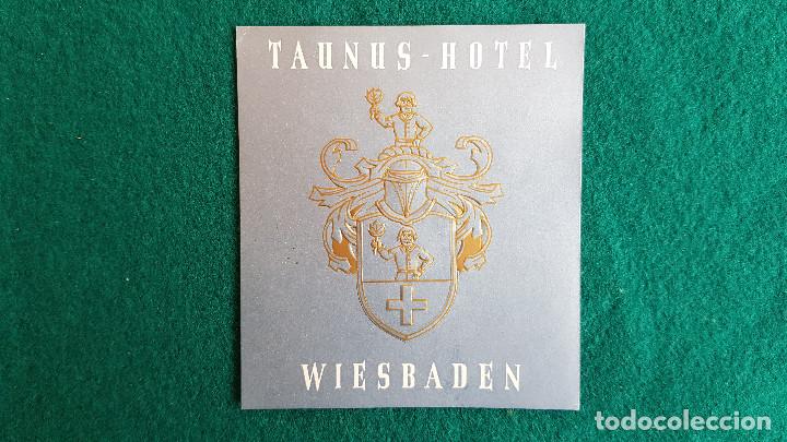 Etiquetas antiguas: ETIQUETA TAUNUS HOTEL WIESBADEN - ALEMANIA