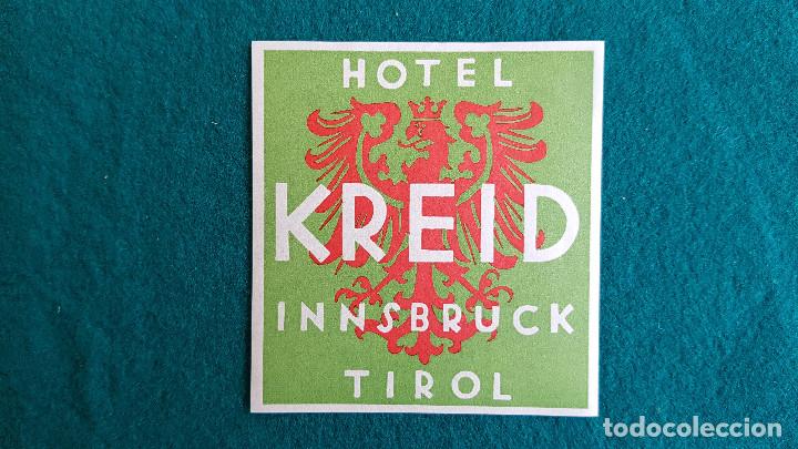 Etiquetas antiguas: ETIQUETA HOTEL KREID INNSBRUCK TIROL - AUSTRIA