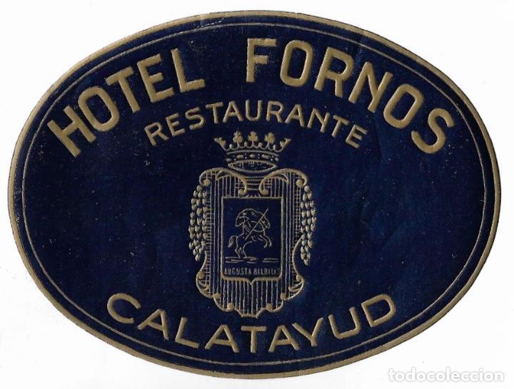Etiquetas antiguas: ETIQUETA HOTEL FORNOS - CALATAYUD (ZARAGOZA)