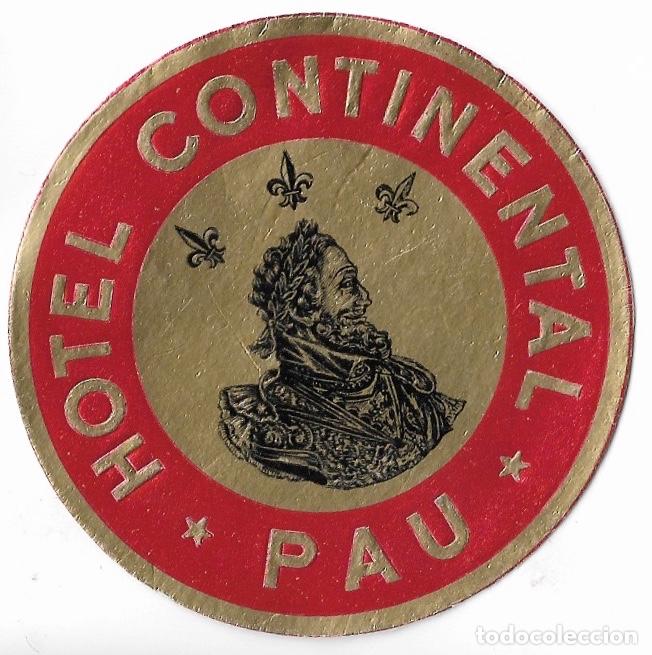 Etiquetas antiguas: ETIQUETA HOTEL CONTINENTAL - PAU (FRANCIA)