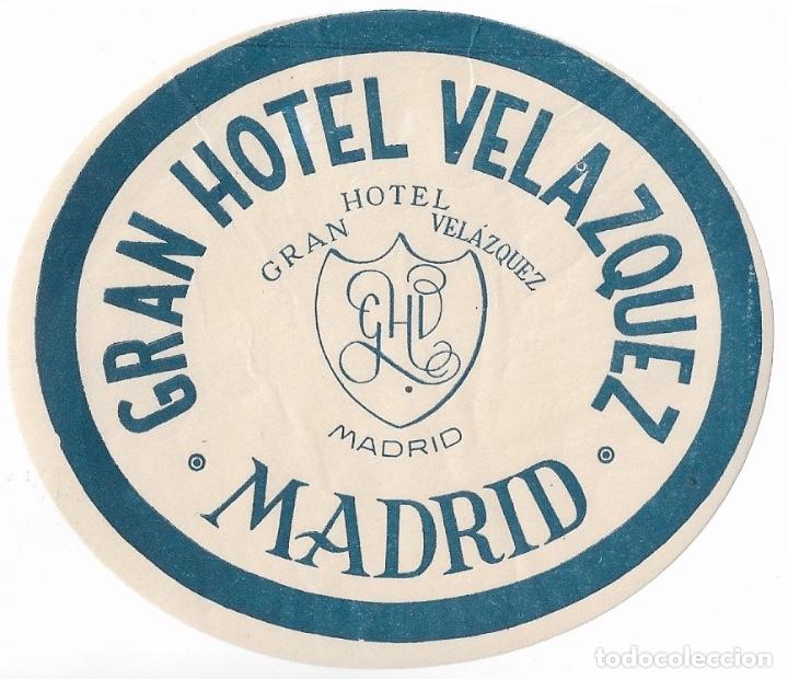 Etiquetas antiguas: ETIQUETA GRAN HOTEL VELAZQUEZ - MADRID