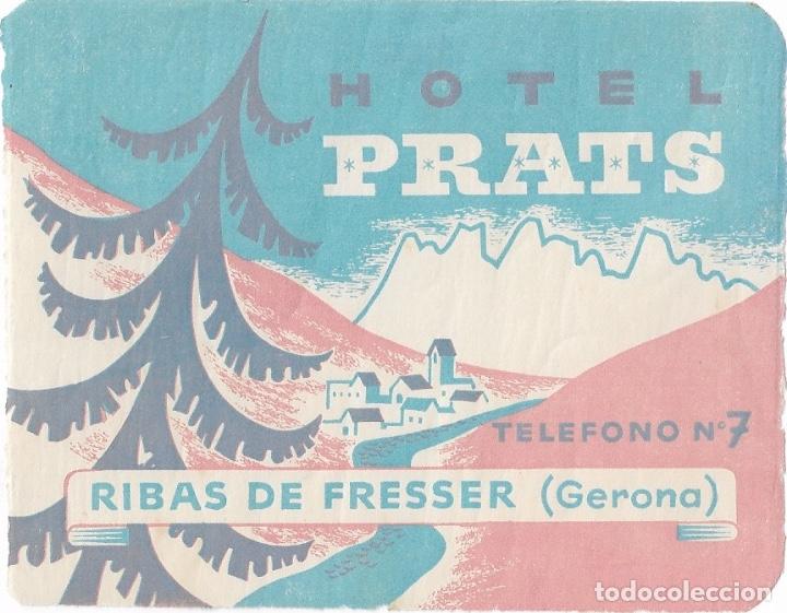 Etiquetas antiguas: ETIQUETA HOTEL PRATS - RIBAS DE FRESSER (GERONA)