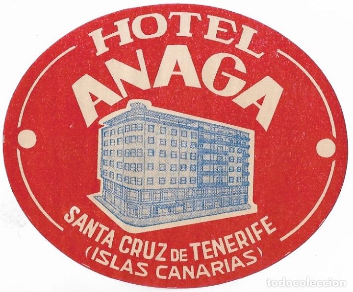 Etiquetas antiguas: ETIQUETA HOTEL ANAGA - SANTA CRUZ DE TENERIFE