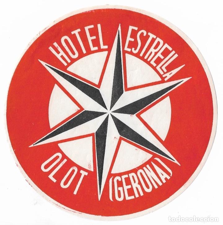 Etiquetas antiguas: ETIQUETA HOTEL ESTRELLA - OLOT (GERONA)