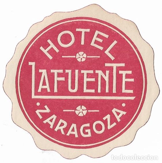 Etiquetas antiguas: ETIQUETA HOTEL LAFUENTE - ZARAGOZA