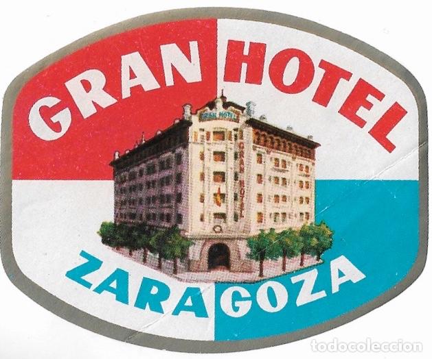 Etiquetas antiguas: ETIQUETA GRAN HOTEL - ZARAGOZA