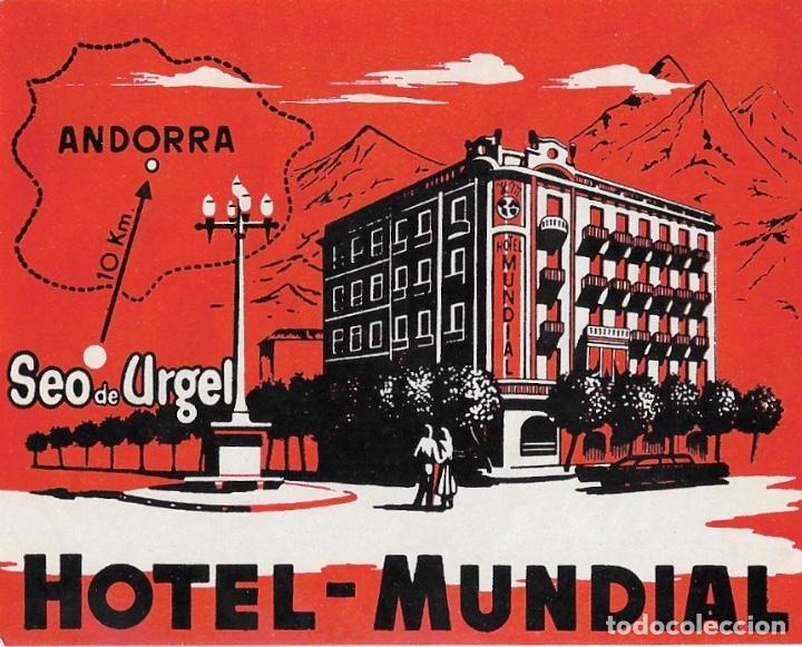 Etiquetas antiguas: ETIQUETA HOTEL MUNDIAL - SEO DE URGEL (LERIDA)