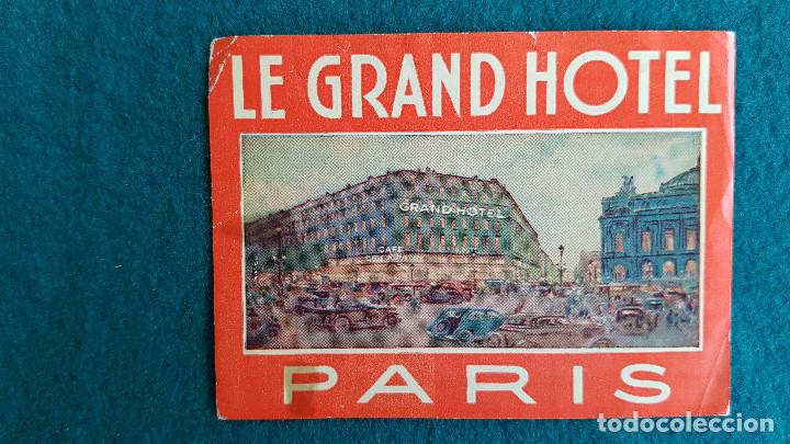 Etiquetas antiguas: ETIQUETA LE GRAND HOTEL PARIS - FRANCIA