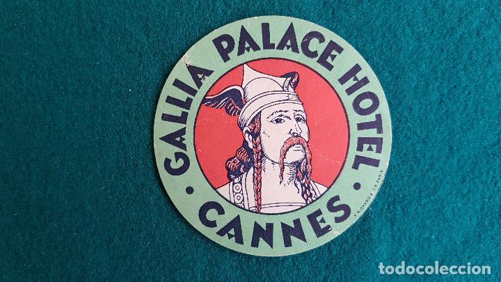 Etiquetas antiguas: ETIQUETA GALLIA PALACE HOTEL CANNES - FRANCIA