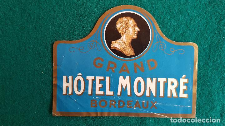 Etiquetas antiguas: ETIQUETA GRAND HOTEL MONTRE BORDEAUX - FRANCIA