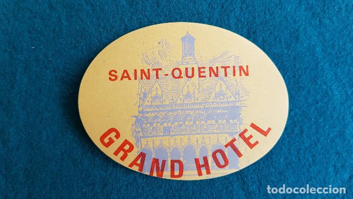 Etiquetas antiguas: ETIQUETA GRAND HOTEL SAINT-QUENTIN - FRANCIA