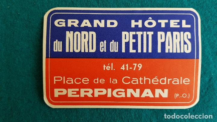 Etiquetas antiguas: ETIQUETA GRAND HOTEL DU NORD ET DU PETIT PARIS PERPIGNAN - FRANCIA