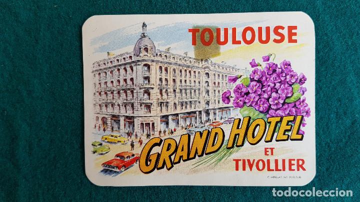 Etiquetas antiguas: ETIQUETA GRAND HOTEL ET TIVOLLIER TOULOUSE - FRANCIA