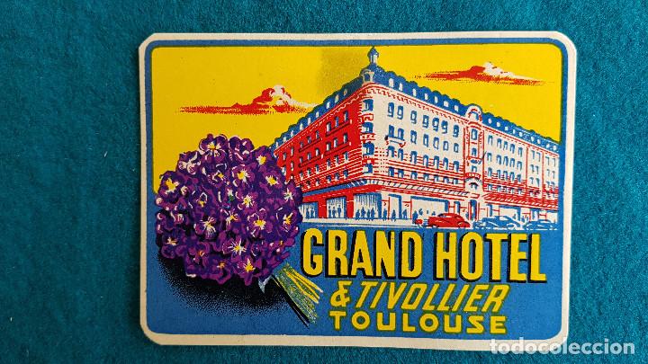 Etiquetas antiguas: ETIQUETA GRAND HOTEL ET TIVOLLIER TOULOUSE - FRANCIA