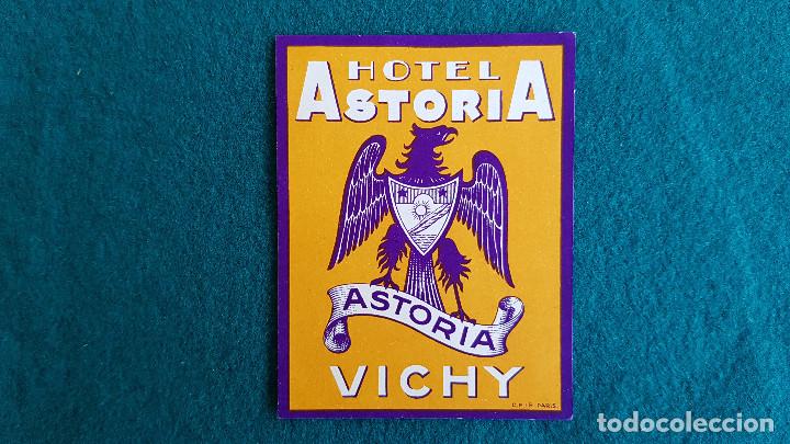 Etiquetas antiguas: ETIQUETA HOTEL ASTORIA VICHY - FRANCIA