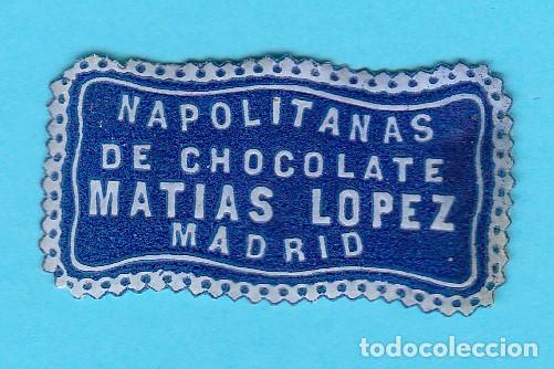 Etiquetas antiguas: ETIQUETA NAPOLITANAS DE CHOCOLATES MATIAS L&Oacute;PEZ, MADRID, S/F.