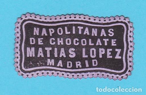 Etiquetas antiguas: ETIQUETA NAPOLITANAS DE CHOCOLATES MATIAS L&Oacute;PEZ, MADRID, S/F.