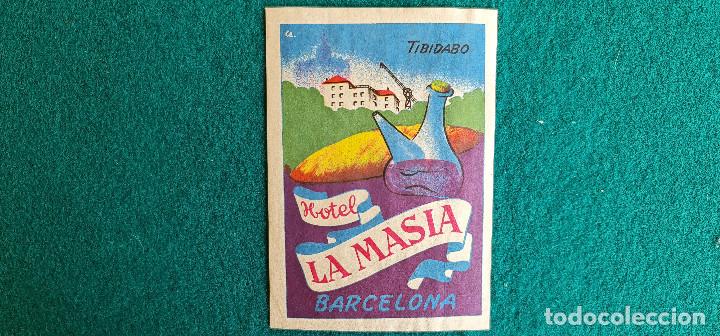 Etiquetas antiguas: ETIQUETA HOTEL LA MASIA BARCELONA - ESPA&Ntilde;A