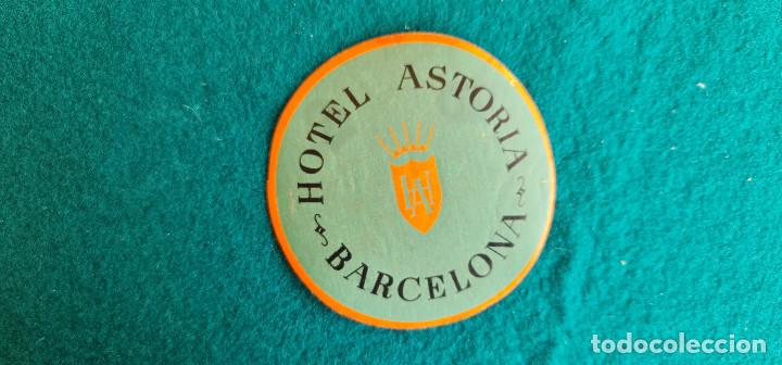 Etiquetas antiguas: ETIQUETA HOTEL ASTORIA BARCELONA - ESPA&Ntilde;A