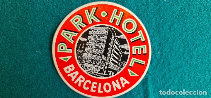 Etiquetas antiguas: ETIQUETA PARK HOTEL BARCELONA - ESPA&Ntilde;A