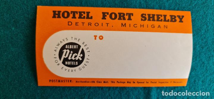 Etiquetas antiguas: ETIQUETA HOTEL FORT SHELBY DETROIT MICHIGAN - U.S.A.