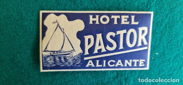 Etiquetas antiguas: ETIQUETA HOTEL PASTOR ALICANTE - ESPA&Ntilde;A