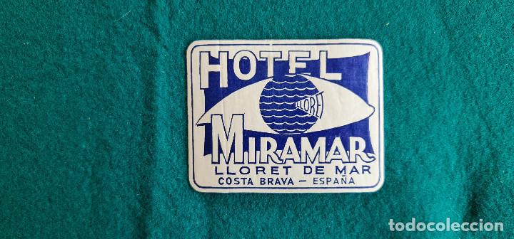 Etiquetas antiguas: ETIQUETA HOTEL MIRAMAR LLORET DE MAR - ESPA&Ntilde;A