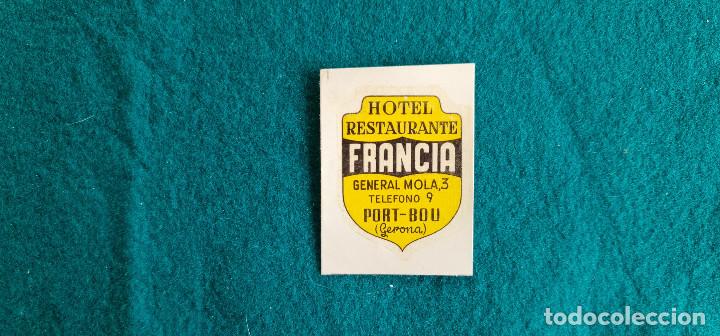 Etiquetas antiguas: ETIQUETA HOTEL FRANCIA PORT-BOU (GERONA) - ESPA&Ntilde;A