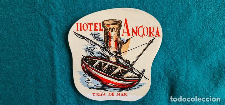 Etiquetas antiguas: ETIQUETA HOTEL ANCORA TOSSA DE MAR - ESPA&Ntilde;A