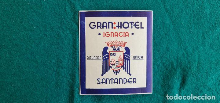 Etiquetas antiguas: ETIQUETA GRAN HOTEL IGNACIA SANTANDER - ESPA&Ntilde;A