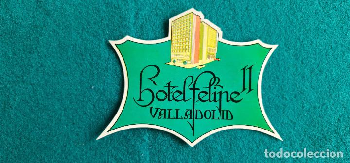 Etiquetas antiguas: ETIQUETA HOTEL FELIPE II - VALLADOLID - ESPA&Ntilde;A
