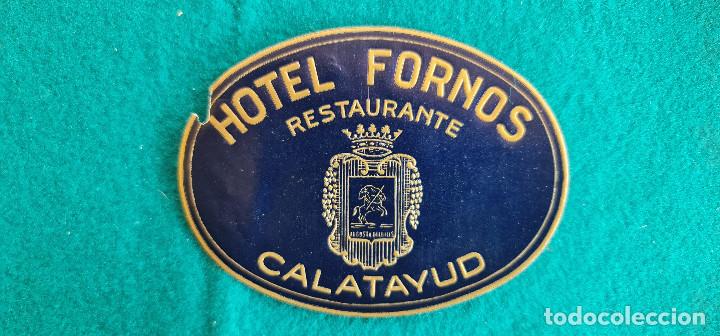 Etiquetas antiguas: ETIQUETA HOTEL FORNOS - CALATAYUD - ESPA&Ntilde;A