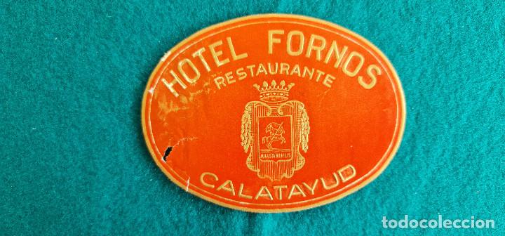 Etiquetas antiguas: ETIQUETA HOTEL FORNOS - CALATAYUD - ESPA&Ntilde;A