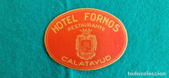 Etiquetas antiguas: ETIQUETA HOTEL FORNOS - CALATAYUD - ESPA&Ntilde;A