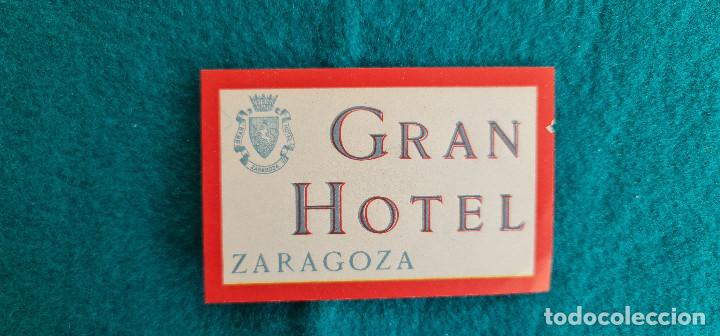Etiquetas antiguas: ETIQUETA GRAN HOTEL - ZARAGOZA - ESPA&Ntilde;A